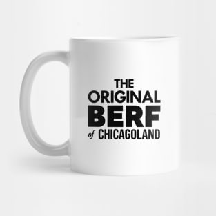 Original Berf of Chicagoland (Berf version) Mug